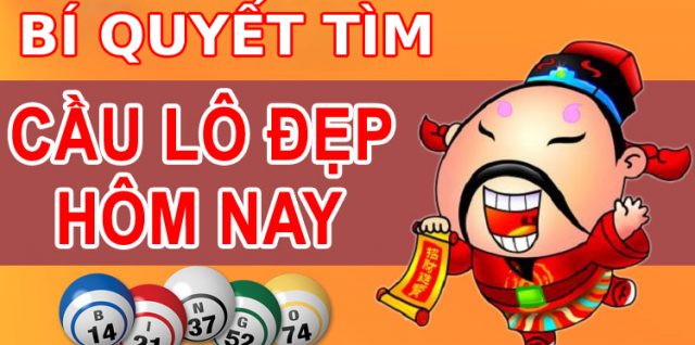 Bí quyết tìm câu lô đẹp hôm nay